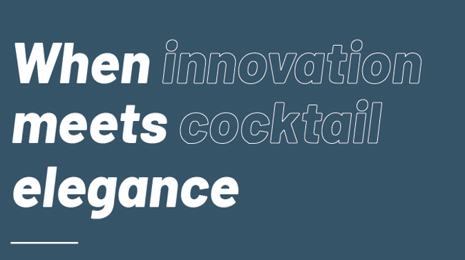 when innovation meets cocktail elegance