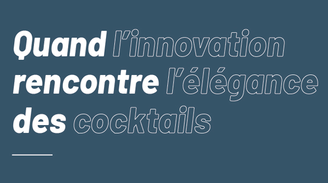 quand l'innovation rencontre l'élégance des cocktails